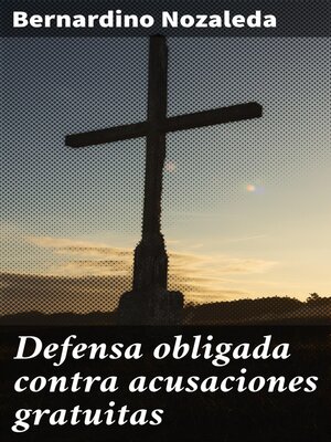 cover image of Defensa obligada contra acusaciones gratuitas